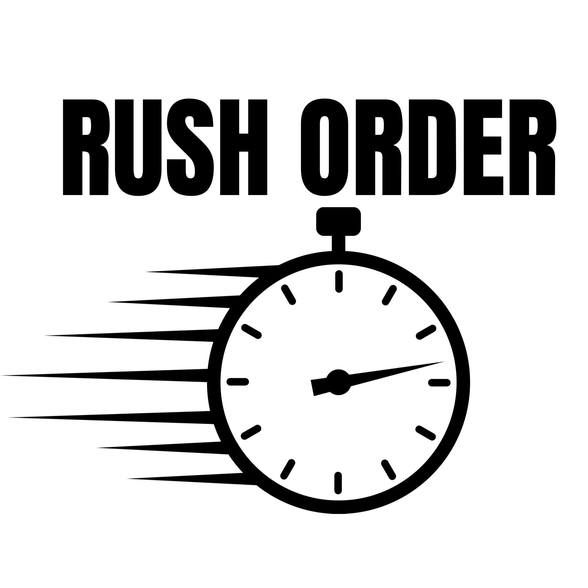 RUSH ORDER